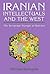 Iranian Intellectuals and the West: The Tormented Triumph of Nativism (Modern Intellectual and Political History of the Middle East)