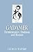 Gadamer: Hermeneutics, Tradition, and Reason (Key Contemporary Thinkers)