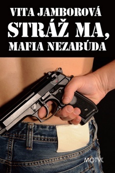 Stráž ma, mafia nezabúda (Hardcover)