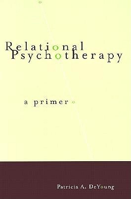 Relational Psychotherapy: A Primer (Paperback)