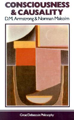 Consciousness and Causality: A Debate on the Nature of Mind (Paperback)