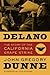 Delano: The Story of the Ca...