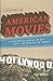 A History of American Movies: A Film-by-Film Look at the Art, Craft, and Business of Cinema