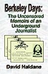 Berkeley Days: The Uncensored Memoirs of an Underground Journalist