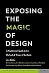 Exposing the Magic of Design: A Practitioner's Guide to the Methods and Theory of Synthesis