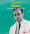 Charles Drew: Pioneer in Medicine (Fact Finders) Charles Drew: Pioneer in Medicine (Fact Finders)