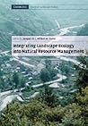 Integrating Landscape Ecology into Natural Resource Management (Cambridge Studies in Landscape Ecology) Integrating Landscape Ecology into Natural Resource Management (Cambridge Studies in Landscape Ecology)