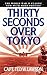 Thirty Seconds Over Tokyo