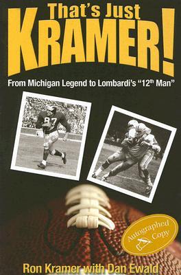 That's Just Kramer: From Michigan Legend to Lombardi's "12th Man" (Hardcover)