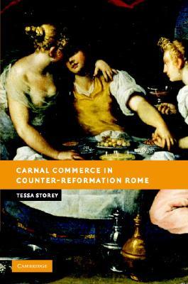 Carnal Commerce in Counter-Reformation Rome (New Studies in European History)