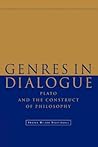 Genres in Dialogue: Plato and the Construct of Philosophy