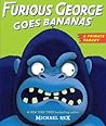 Furious George Goes Bananas by Michael Rex