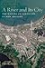 A River and Its City: The N...