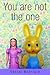 You Are Not the One: Stories