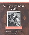 Why I Chose You: 100 Reasons Why Adopting You Made Us a Family Why I Chose You: 100 Reasons Why Adopting You Made Us a Family