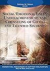 Social/Emotional Issues, Underachievement, and Counseling of Gifted and Talented Students (Essential Readings in Gifted Education Series)