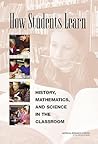 How Students Learn: History, Mathematics, and Science in the Classroom