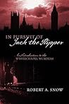 In Pursuit of Jack the Ripper: An Introduction to the Whitechapel Murders