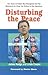 Disturbing the Peace: The Story of Father Roy Bourgeois and the Movement to Close the School of Americas