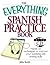 The Everything Spanish Practice Book: Hands-on Techniques to Improve Your Speaking And Writing Skills (Everything® Series)