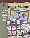 History Makers: A Questioning Approach to Reading & Writing Biographies