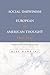 Social Darwinism in European and American Thought, 1860–1945: Nature as Model and Nature as Threat