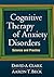Cognitive Therapy of Anxiety Disorders: Science and Practice