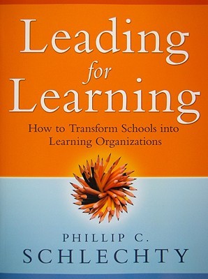 Leading for Learning: How to Transform Schools into Learning Organizations (Paperback)