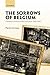 The Sorrows of Belgium: Liberation and Political Reconstruction, 1944-1947