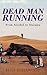 Dead Man Running: From Alcohol to Atacama