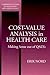 Cost-Value Analysis in Health Care: Making Sense out of QALYS (Cambridge Studies in Philosophy and Public Policy)