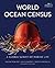 World Ocean Census by Darlene Trew Crist