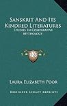 Sanskrit And Its Kindred Literatures: Studies In Comparative Mythology