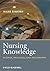 Nursing Knowledge: Science,...