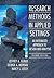 Research Methods in Applied Settings: An Integrated Approach to Design and Analysis