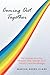 Coming Out Together: The Journey of a Gay Minister's Wife Through Love, Divorce, and Remarriage