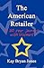 The American Retailer: A 20 Year Journey With Walmart