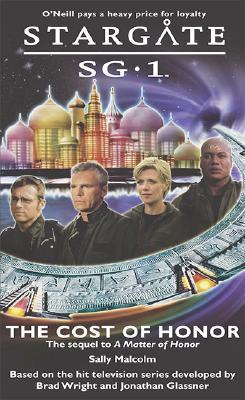The Cost of Honor (Stargate SG-1, #5)