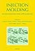 Injection Molding: Fundamentals and Applications (Polymer Processing Society, Progress in Polymer Processing)