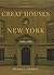 Great Houses of New York, 1880-1930 by Michael C. Kathrens