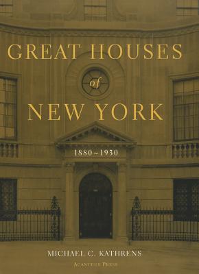 Great Houses of New York, 1880-1930 (Urban Domestic Architecture)