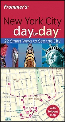 Frommer's New York City Day by Day: 22 Smart Ways to See the City (Paperback)