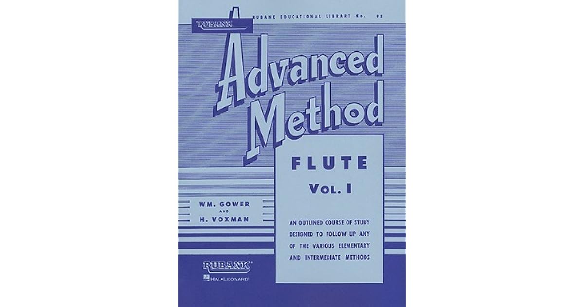 Rubank Advanced Method Flute Vol. 1 by William Gower