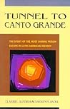Tunnel to Canto Grande: The Story of the Most Daring Prison Escape in Latin American History