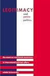 Legitimacy and Power Politics: The American and French Revolutions in International Political Culture (Princeton Studies in International History and Politics)