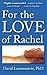 For the Love of Rachel: A Father's Story