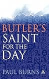 Butler's Saint for the Day by Paul    Burns