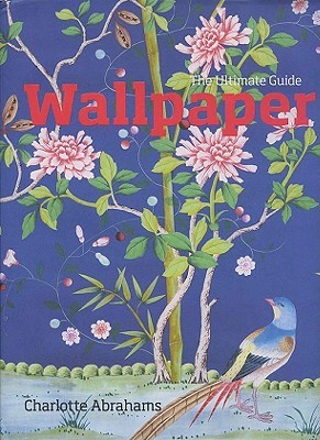 Wallpaper: The Ultimate Guide (Hardcover)