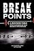 Break Points - A Business Fable: Where Businesses Get Stuck Between 0-100 Employees