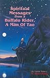 Spiritual Messages from a Buffalo Rider, A Man of Tao